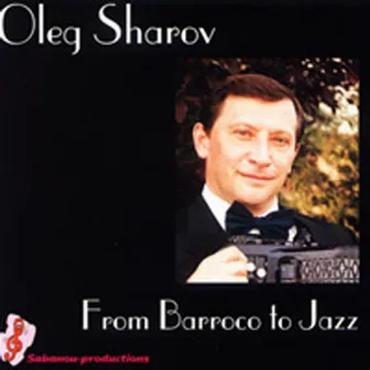 From Barroco To Jazz by Oleg Sharov