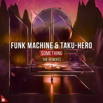 Something (The Remixes) by Funk Machine