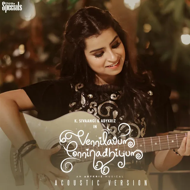 Vennilavum Ponninadhiyum (Acoustic Version) - From "Think Specials"