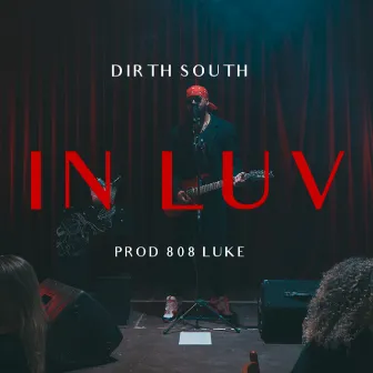 In Luv by Dirth South