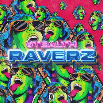 RAVERZ by Stealth