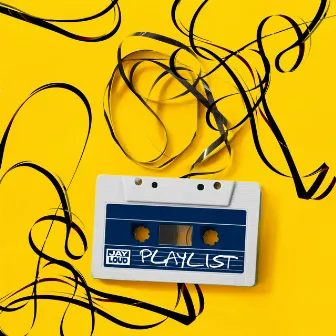 Playlist by Jay Loud