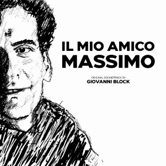 Il mio amico Massimo (Original Motion Picture Soundtrack) by Giovanni Block