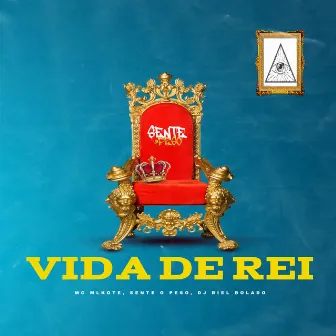 Vida de Rei by Sente o Peso