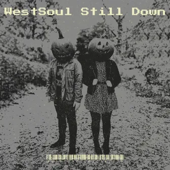 WestSoul Still Down by Autotune Specialist