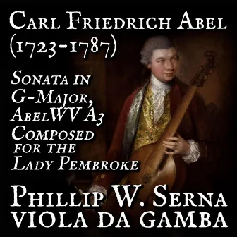 Carl Friedrich Abel (1723​-​1787) - Sonata in G​-​Major, AbelWV A3 for Unaccompanied Viola da Gamba. Composed for the Lady Pembroke, London. GB​-​Lbl, Add​.​Ms​.​31697 (1760​-​1770) by Carl Friedrich Abel