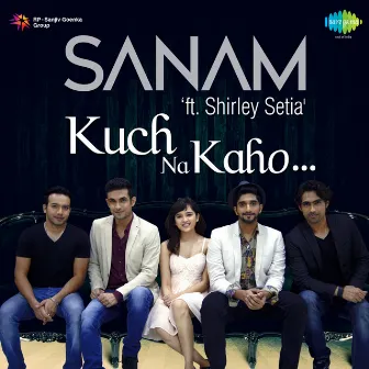 Kuch Na Kaho - Single by Sanam