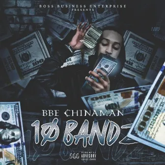 10 Bandz by BBE Chinaman