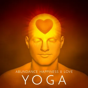 Abundance Happiness & Love: Yoga, Love & Compassion, Healing Mantra, Buddhist Meditation by Shiva Mantrya