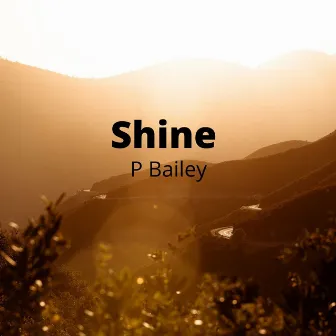 Shine by P. Bailey