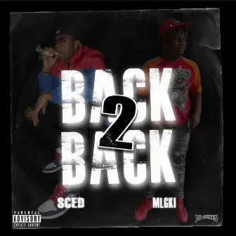 BACK 2 BACK by MLG Ki