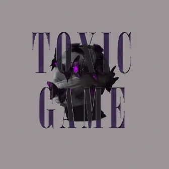 Toxic Game by Carnival Crooks