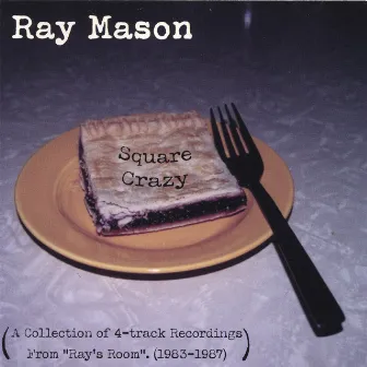 Square Crazy by Ray Mason