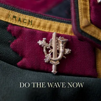 Do The Wave Now by Krach