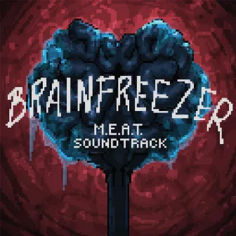 M.E.A.T. Soundtrack by Brainfreezer