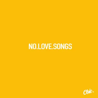 No Love Songs by Obie