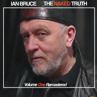 The Naked Truth: Volume One Remastered by Ian Bruce