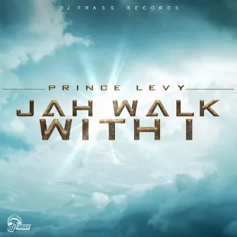 Jah Walk with I by Prince Levy