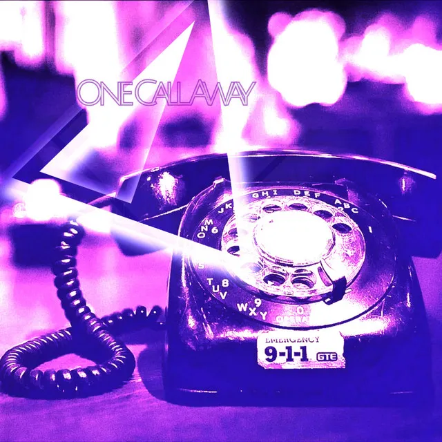 One Call Away