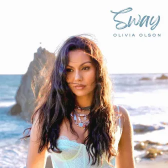 Sway by Olivia Olson