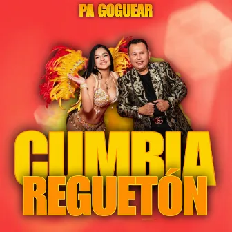 Cumbia Reguetón (Pa Goguear) by Dj Franck