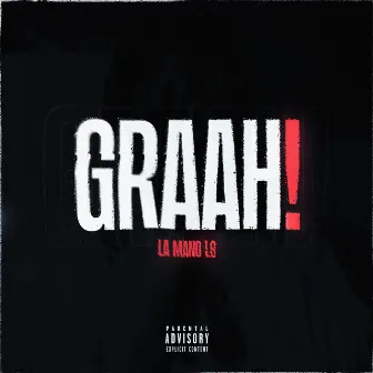 GRAAH! by La Mano 1.9