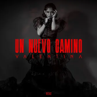 Un Nuevo Camino by B32