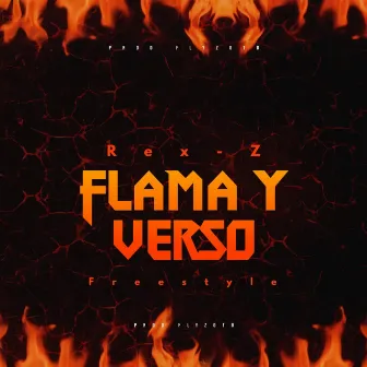 FLAMA Y VERSO (Freestyle) by Rex-Z