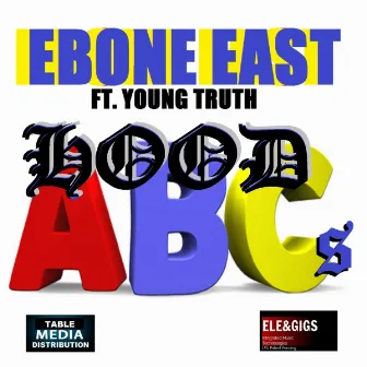 HOOD ABC's by Ebone East