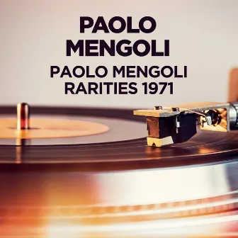 Paolo Mengoli - Rarities 1971 by Paolo Mengoli