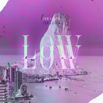 LOW by lhmik