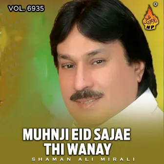 Muhnji Eid Sajae Thi Wanay, Vol. 6935 by Shaman Ali Mirali