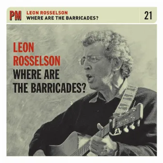 Where Are The Barricades? by Leon Rosselson