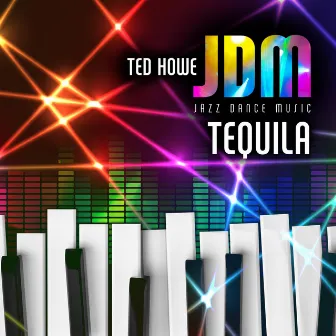 Tequila by Ted Howe