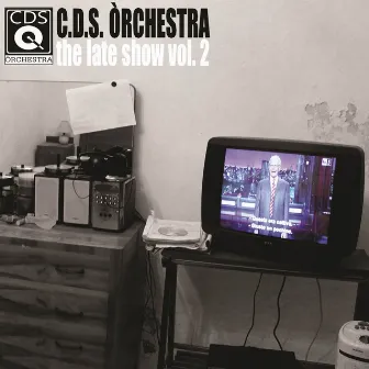 The Late Show, Vol. 2 by CDS Òrchestra