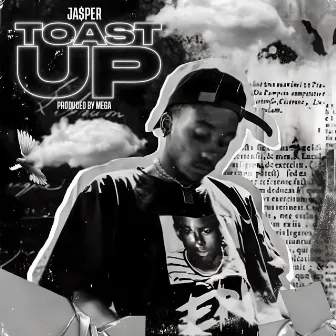 Toast Up by Ja$per