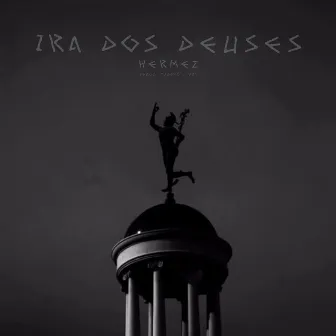 Ira dos Deuses by Hermez