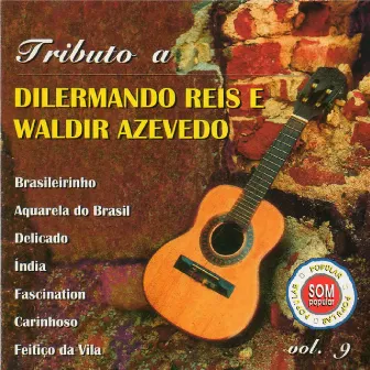 Tributo a Dilermano Reis e Waldir Azevedo, Vol. 9 by Orquestra e Coro Cid