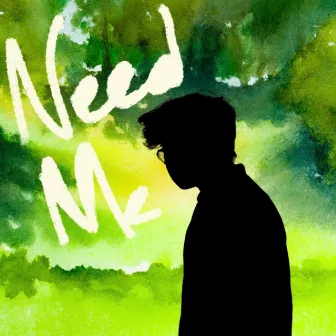 Need Me by tanny ng