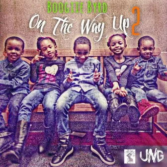 On the Way up 2 by Boogiie Byrd