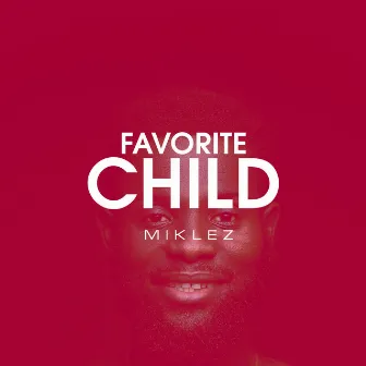 FAVORITE CHILD by Miklez