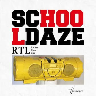 RTL (Rather than Lies) by School Daze