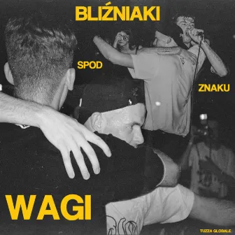 BLIŹNIAKI SPOD ZNAKU WAGI by Sergiusz