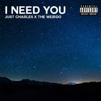 I Need You by Just Charles