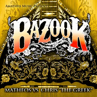 Bazook by Matheos vs Chris The Greek