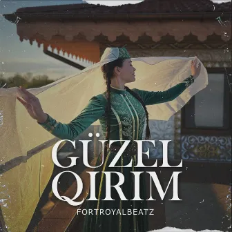 Güzel Qırım by Fortroyalbeatz