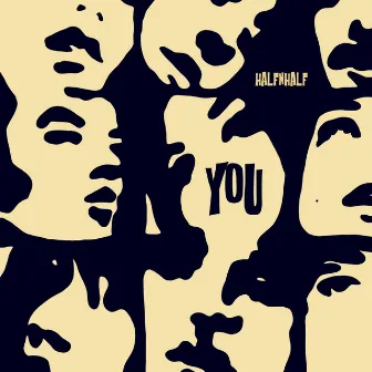 You by HALFnHALF