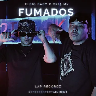 Fumados by El Big Baby