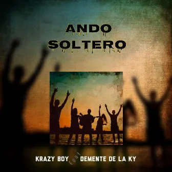 Ando Soltero by Krazy Boy