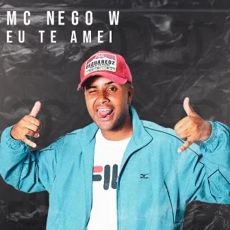 Eu Te Amei by Mc Nego W